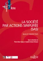 Thèmes et commentaires, La société par actions simplifiée (SAS) - 1re ed., Bilan et perspectives