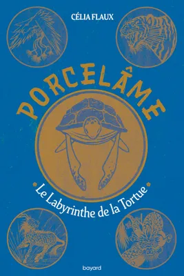 3, Porcelâme, Tome 03, Le labyrinthe de la tortue