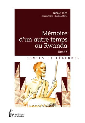 Mémoire d'un autre temps au Rwanda - Tome 5