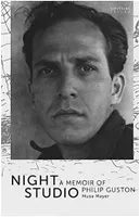 Night Studio A Memoir of Philip Guston /anglais