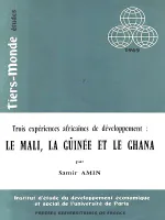 Trois expériences africaines de développement, Le Mali, la Guinée et le Ghana