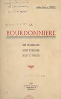 La Bourdonnière, Ses chapelles, son terroir, ses cures