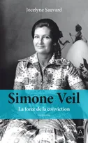 Simone Veil, La Force de la conviction