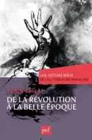 Une histoire brève de la littérature française, De la Révolution à la Belle Époque