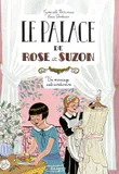 2, Le palace de Rose et Suzon - Un mariage extraordinaire