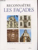 Le style des façades, du Moyen âge à nos jours, à Paris
