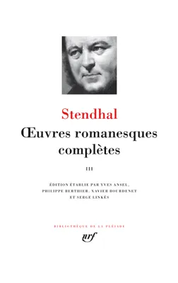 Oeuvres romanesques complètes / Stendhal, 3, Œuvres romanesques complètes (Tome 3)
