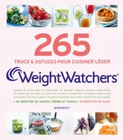 265 trucs et astuces pour cuisiner léger Weight Watchers, les trucs & astuces pour cuisiner léger