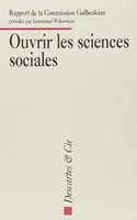 Pour ouvrir les sciences sociales, rapport de la Commission Gulbenkian pour la restructuration des sciences sociales
