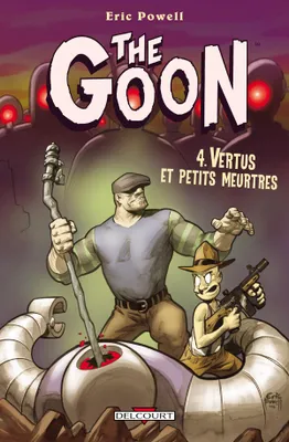 4, The Goon T04, Vertus et petits meurtres