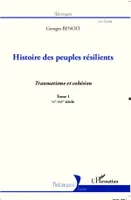 1, Histoire des peuples résilients (tome 1), Traumatisme et cohésion VIe-XVIe siècle