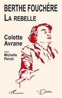 Berthe Fouchère, La rebelle