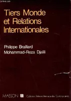 Tiers Monde et relations internationales - Collection relations internatinales contemporaines