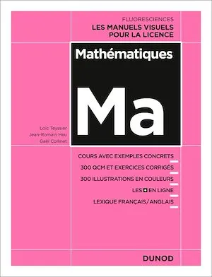 Mathématiques, Cours avec exemples concrets, 300 QCM et exercices corrigés...