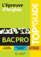 TOP'Guide L'épreuve d'anglais BAC PRO