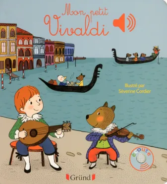 Mon petit Vivaldi - Livre sonore avec 6 puces - Dès 1 an, Mes Premiers Livres Sonores