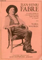 Jean Henri Fabre, à la rencontre de l'homme et du poète dans l'oeuvre du savant