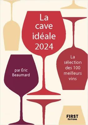 La cave idéale 2024 : la sélection des 100 meilleurs vins
