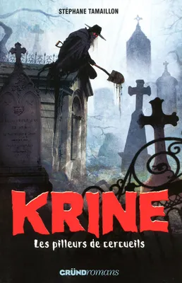 Les enquêtes d'Hector Krine, 1, Krine Les Pilleurs de cercueils, Volume 1, Les pilleurs de cercueils