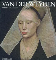 Rogier van der Weyden, (Rogier de le Pasture)