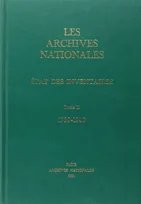 État des inventaires / Archives nationales., Tome II, 1789-1940, Etat des inventaires 1789-1940