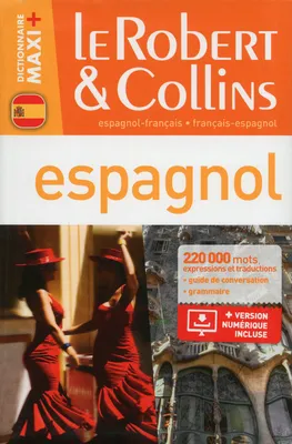 Dictionnaire Le Robert  Collins Maxi Plus espagnol, français-espagnol, espagnol-français