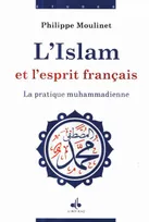 L'islam et l'esprit français, 3, La pratique muhammadienne