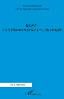 Kant : l'anthropologie et l'histoire
