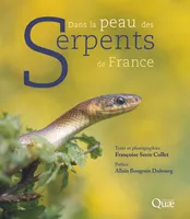 Dans la peau des serpents de France, Préface Allain Bougrain Dubourg