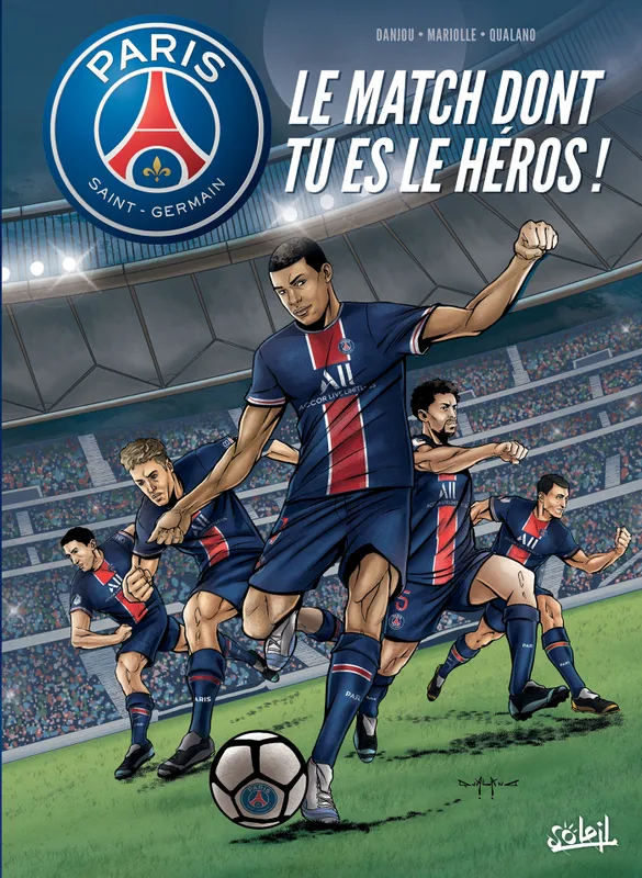 Paris Saint-Germain : le match dont tu es le héros ! Collectif