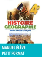Histoire Géographie Éducation civique 4e 2011 Manuel de l'élève Petit format, Education civique 4e