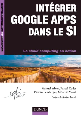 Intégrer Google Apps dans le SI, le cloud computing en action