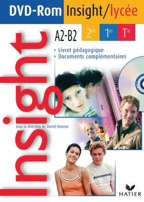 Insight Anglais 2de, 1re, Tle A2-B2 - DVD-Rom éd. 2008