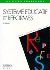 Système Educatif et Réformes, de 1944 à nos jours