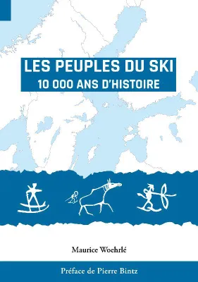 Les peuples du ski, 10 000 ans d'histoire