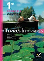 Terres littéraires Français livre unique 1re éd. 2011 - Manuel de l'élève, livre unique