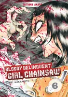 6, Bloody Delinquent Girl Chainsaw - tome 6