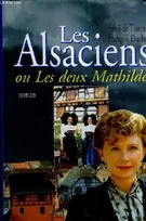 Henri de Turenne François Ducher LES ALSACIENS OU LES DEUX MATHILDE, roman