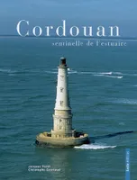 Cordouan, sentinelle de l'estuaire