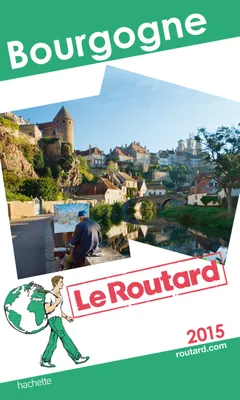 Guide du Routard Bourgogne 2015