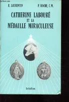 Catherine Labouré et la Médaille miraculeuse., [1], 1830-1876, Catherine laboure et la medaille miraculeuse, documents authentiques