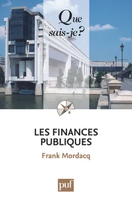 Finances publiques (2ed) qsj 3908 (Les), « Que sais-je ? » n° 3908