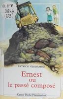 Ernest ou Le passé composé