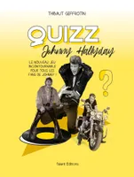 Quizz Johnny Hallyday, 500 questions pour Fans et Collectionneurs
