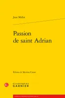 Passion de saint Adrian