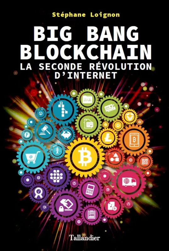 Livres Informatique Big bang blockchain Stéphane Loignon