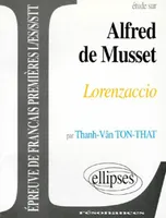 Etude sur Lorenzaccio d'Alfred de Musset