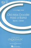 Old MacDoodle had a band, 3-part treble voices (SSS) and piano, optional jazz ensemble. Partition de chœur.