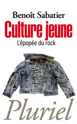 Culture jeune: L'épopée du rock, L'épopée du rock