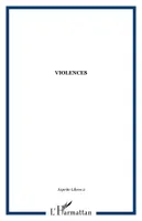 VIOLENCES, Violences, Violences